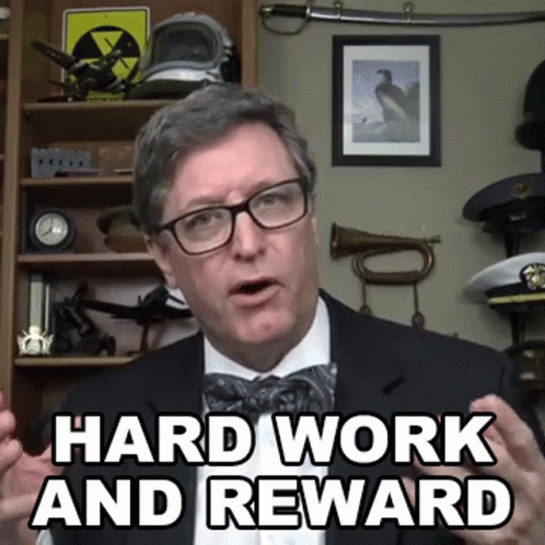 Hard Work And Its Like A Reward GIF
