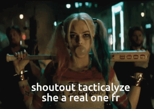Harley Quinn Blowing A Bubble With The Words Shoutout Tacticalyze She A Real One Fr Below Her GIF