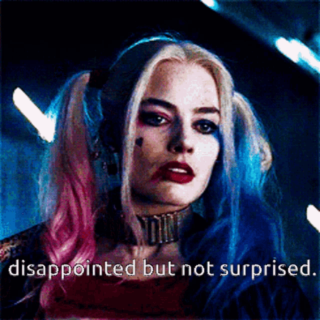 Harley Quinn Disappointed Not Surprised GIF