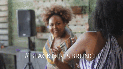 Hashtag Black Girls Brunch GIF