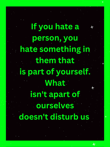 Hate Something in Them Is Part of Yourself