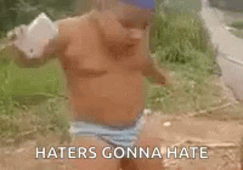 Haters Gonna Hate Chubby Baby GIF