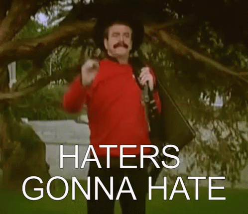 Haters Gonna Hate Quim Barreiros GIF