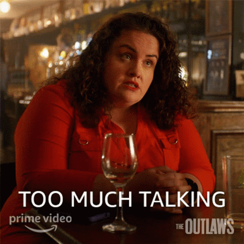 Hates Too Much Talking GIF