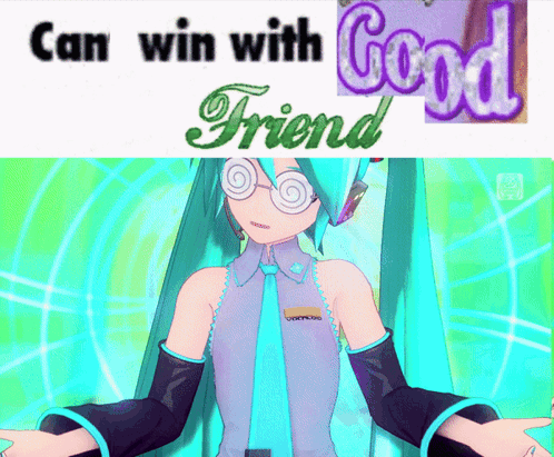 Hatsune Miku Can Win With Good Friend