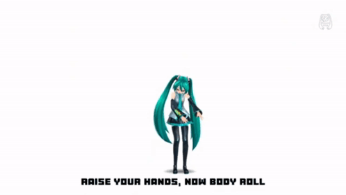 Hatsune Miku Is Dancing With The Words Raise Your Hands Now Body Roll Above Her GIF