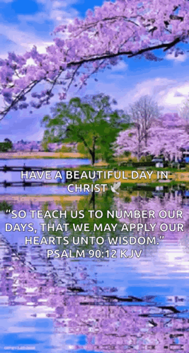 Have A Beautiful Day In Christ Teach Us To Number Our Days GIF