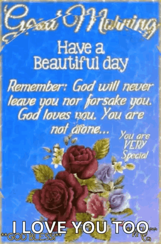 Have a Beautiful Day Remember God Will Never Leave You