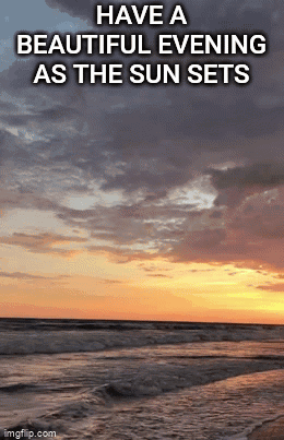 Have A Beautiful Evening As The Sun Sets With A Picture Of A Beach GIF
