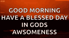 Have A Blessed Day Good Morning God GIF