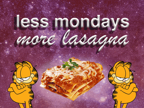 Have A Good Monday More Lasagna GIF