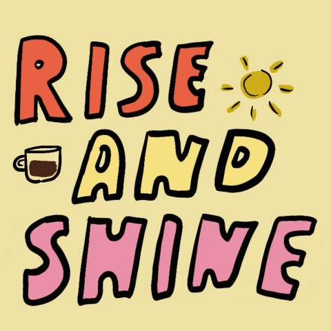 Have A Good Monday Rise And Shine GIF