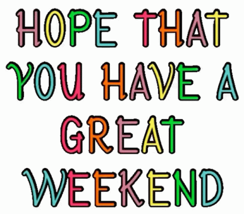 Have A Good Weekend Digital Graphics Design GIF
