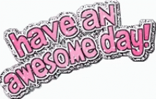 Have A Great Day At School Awesome Day Sparkle GIF