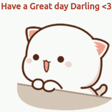 Have A Great Day Darling Mochi Cat GIF