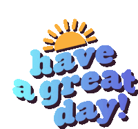 Have A Great Day Enjoy Your Day Sticker GIF