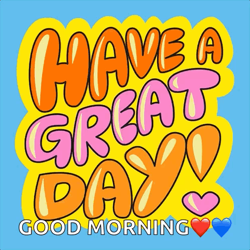 Have A Great Day Good Morning GIF