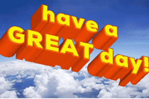 Have A Great Day Sky Art GIF