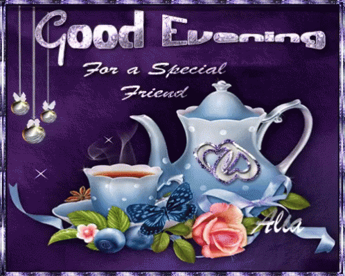 Have A Great Evening For Special Friend GIF