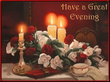 Have A Great Evening Roses And Candles GIF