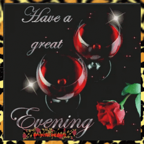 Have A Great Evening Wine Rose GIF