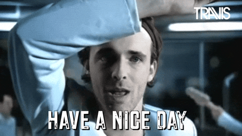Have A Great First Day Lyrics From Travis Band GIF