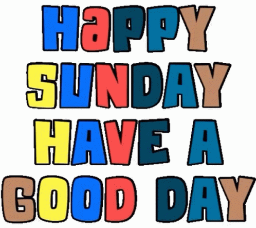 Have A Great Sunday And A Good Day GIF