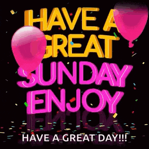 Have A Great Sunday Good Afternoon Gif GIF