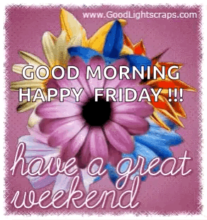 Have A Great Weekend Flowers Gif GIF