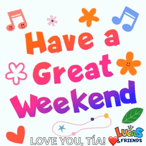 Have A Great Weekend Flowers Music Notes GIF