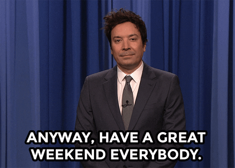 Have A Great Weekend Jimmy Fallon GIF
