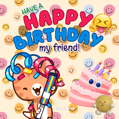 Have A Happy Birthday Dear Friend GIF