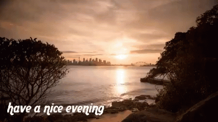 Have A Nice Good Evening Lake Ocean Time Lapse GIF