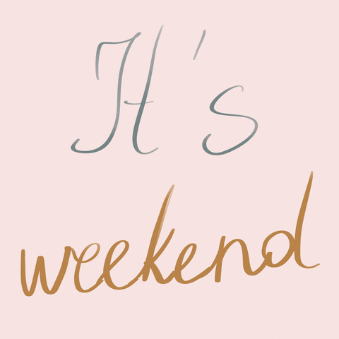 Have A Nice It's Weekend Text GIF