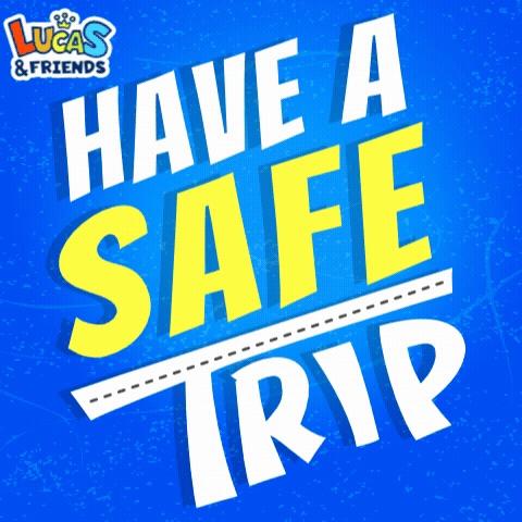 Have a Safe Trip Sign