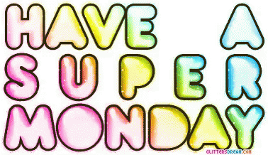 Have A Super Marvelous Monday GIF