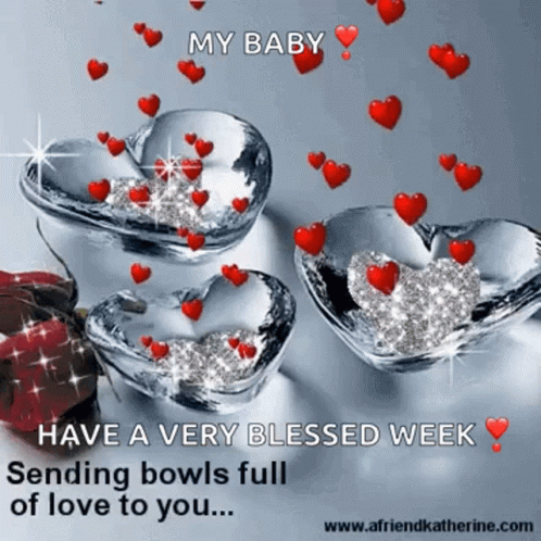 Have a Very Blessed Week Sending Bowls Full of Love