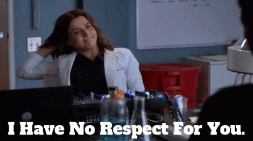 Have No Respect For You GIF