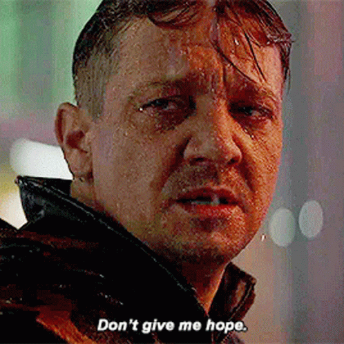 Emotional Hawkeye Don't Give Me Hope GIF