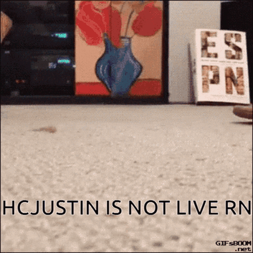 Hcjustin Is Not Live Rn Is Written On The Floor GIF