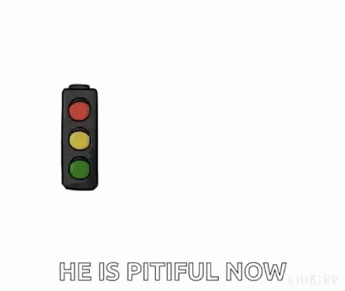 He Is Pitiful Now Traffic Lights GIF