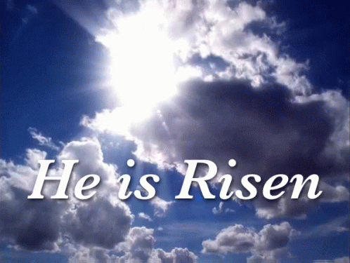 He Is Risen Hes Alive GIF