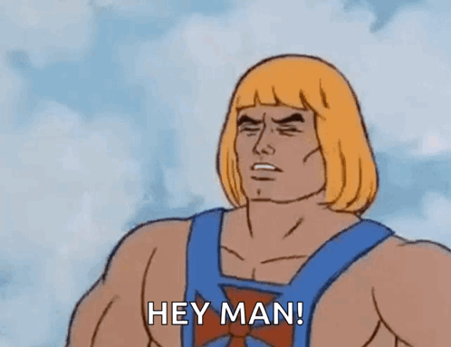 He-Man Saying Hey Man GIF