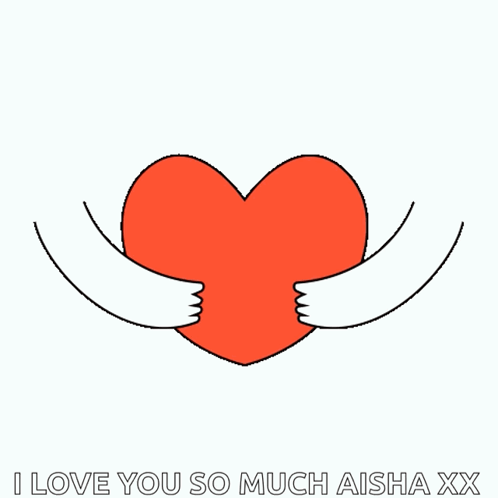 Heart I Love You So Much Aisha Xx