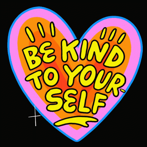Heart Saying Be Kind To Your Self