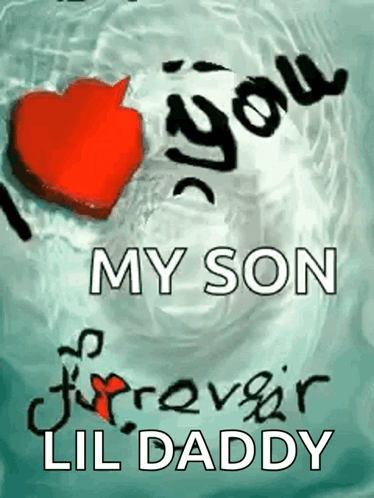 Heart Says I Love You My Son Forever Lil Daddy