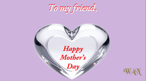 Heart-Shaped Picture Frame To My Friend You Are A Terrific Mother GIF