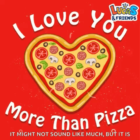 Heart Shaped Pizza I Love You More