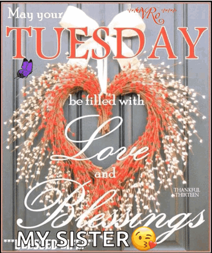 Heart Shaped Wreath May Your Tuesday Be Filled With Love