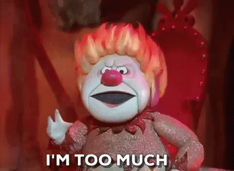 Heat Miser Im Too Much GIF
